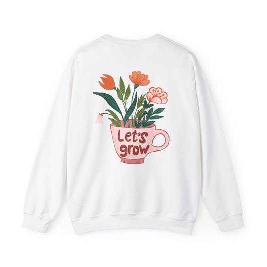 Let's Grow Crewneck Sweatshirt - Unisex Floral Design